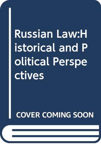 Russian Law:Historical and Political Perspectives Law