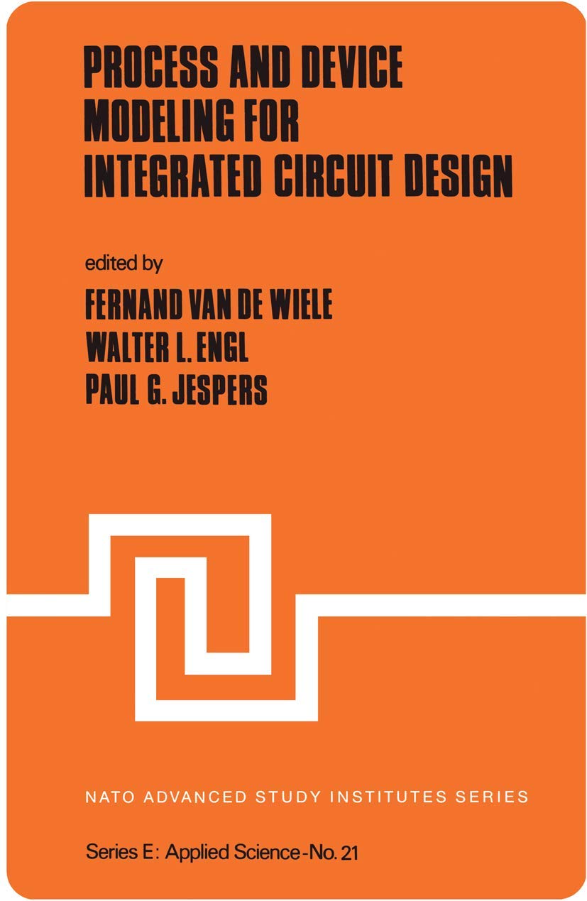 Process and Device Modeling for Integrated Circuit Design (NATO Science Series E:, 21, Band 21) Business & Technology