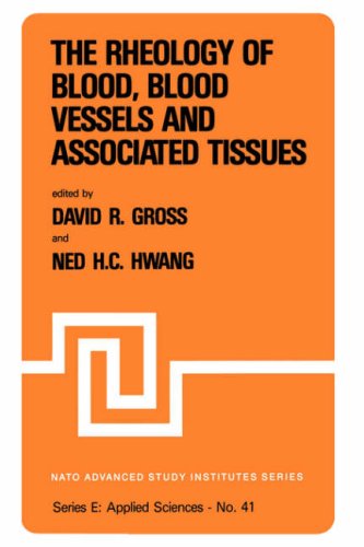 The Rheology of Blood, Blood Vessels and Associated Tissues: Vessels and Associated Tissues (NATO Science Series E:, 41) Natural Sciences
