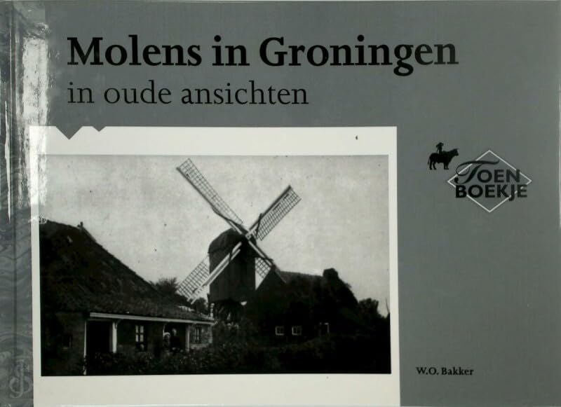 MOLENS IN GRONINGEN IN OUDE ANSICHTEN. Books