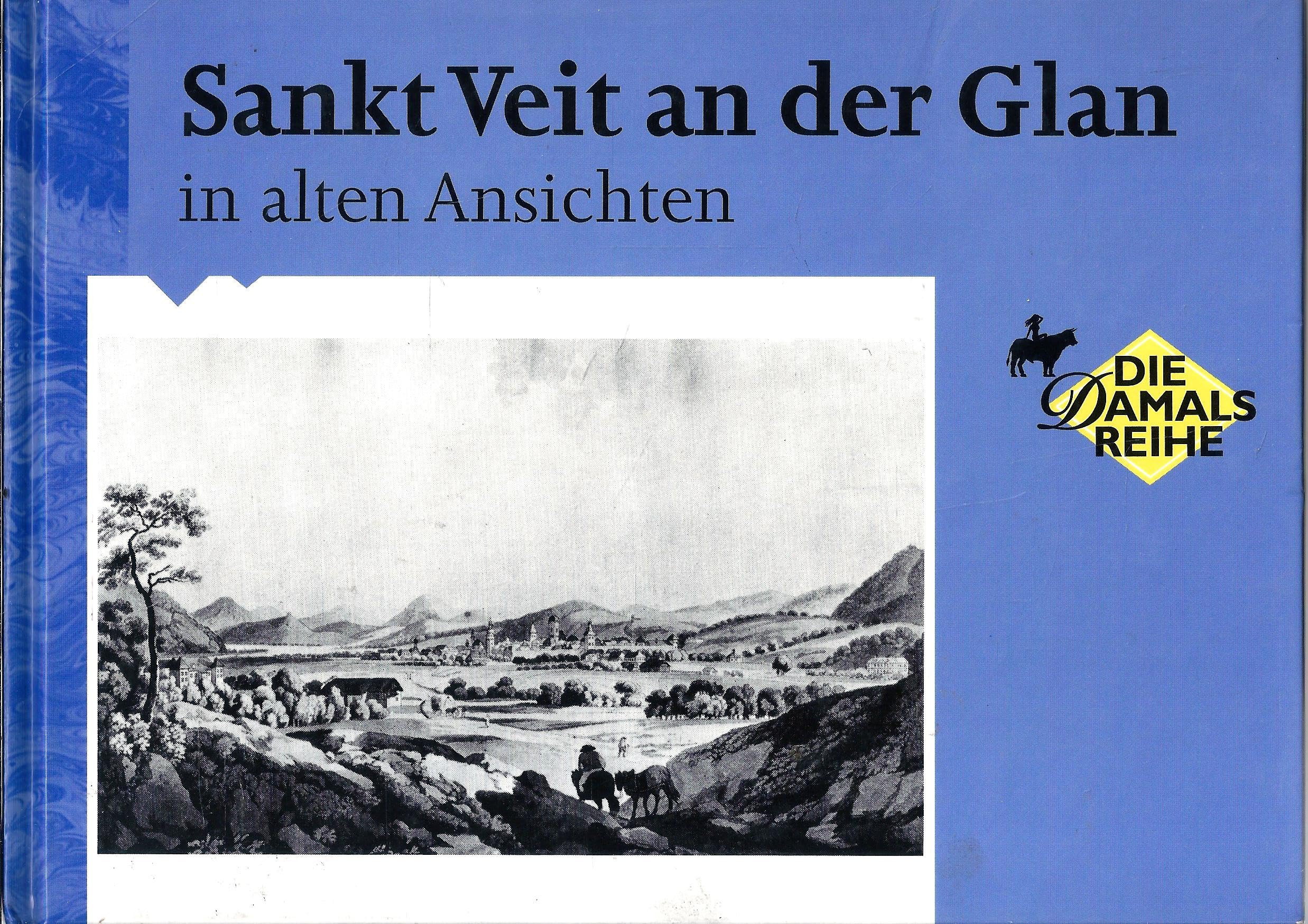 Sankt Veit an der Glan in alten Ansichten (In alten Ansichten) book