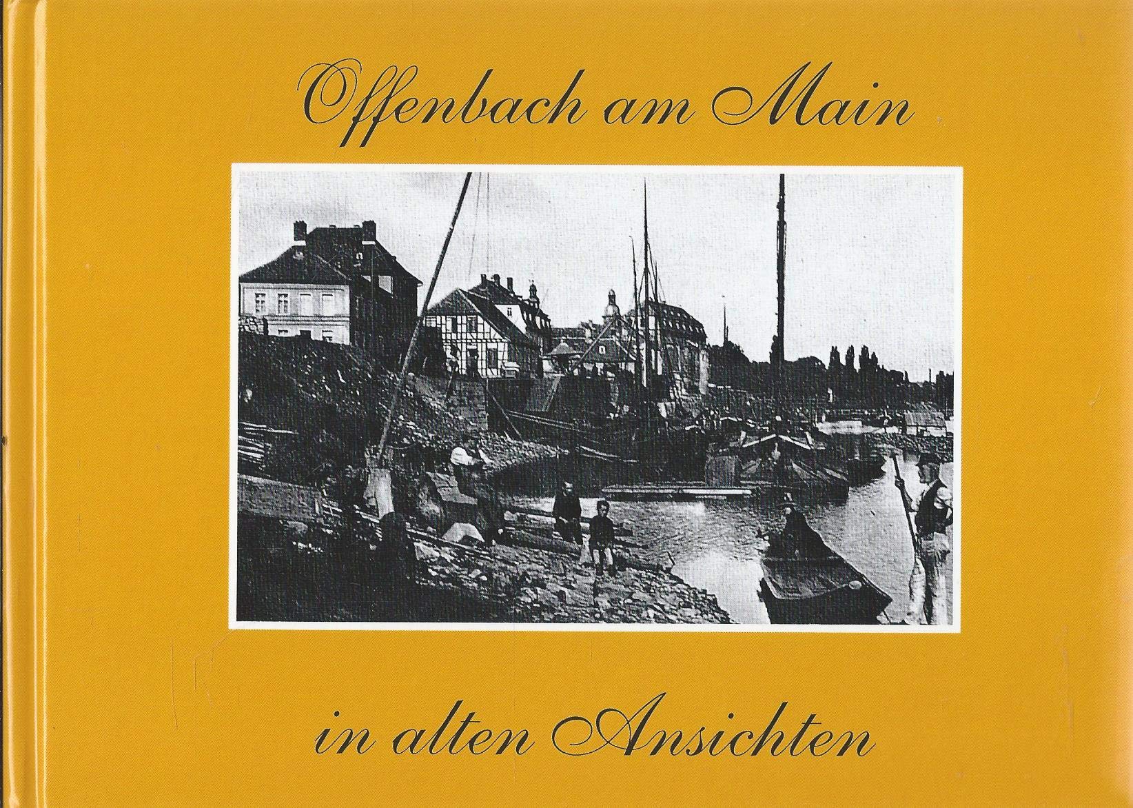 Offenbach am Main in alten Ansichten Books