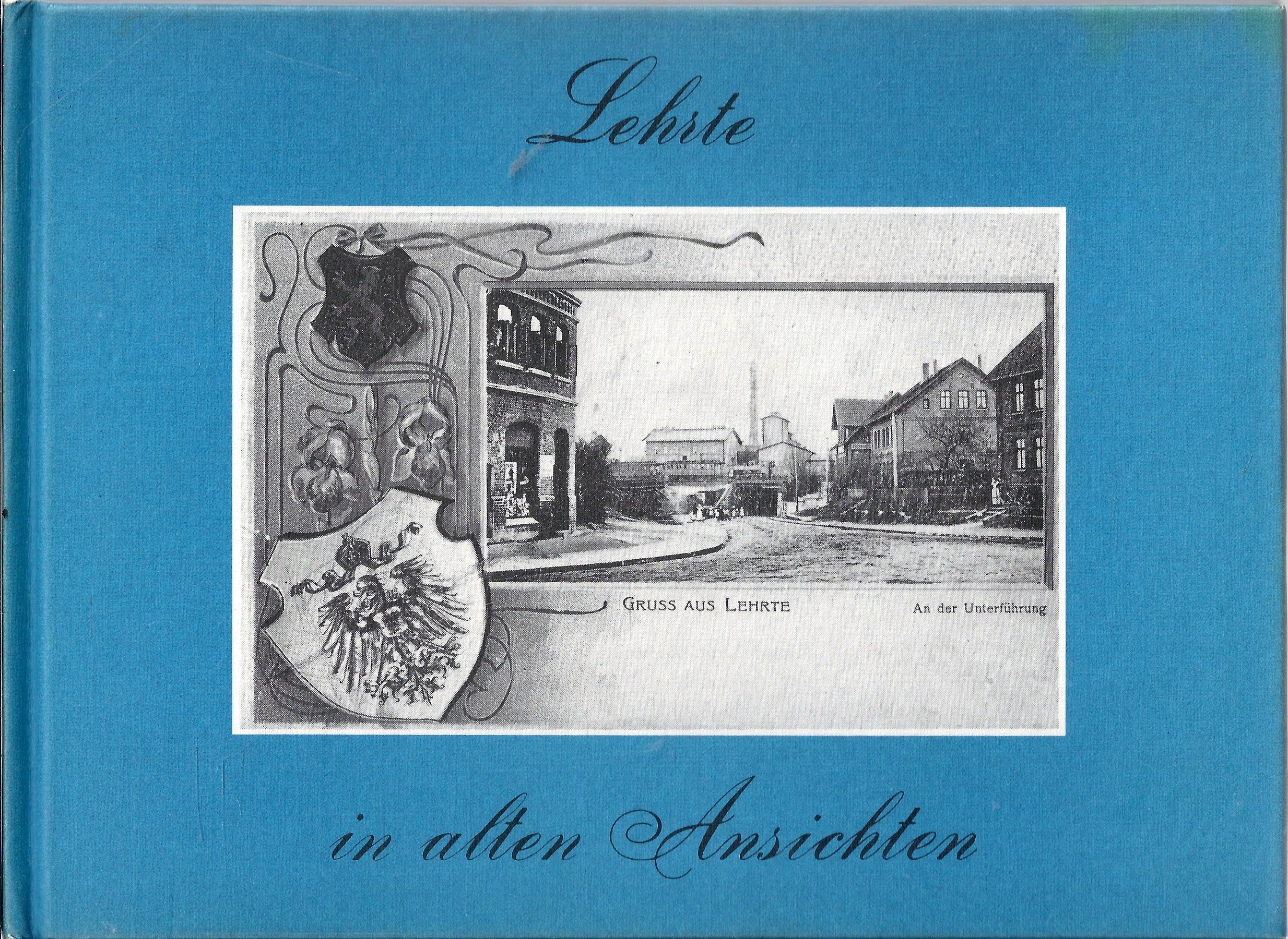 Lehrte in alten Ansichten. Signiertes Exemplar! Books