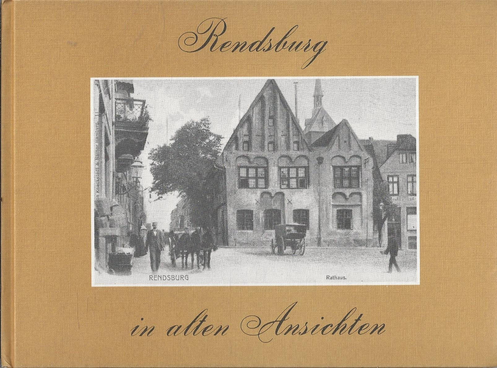Rendsburg in alten Ansichten Band 1 Books