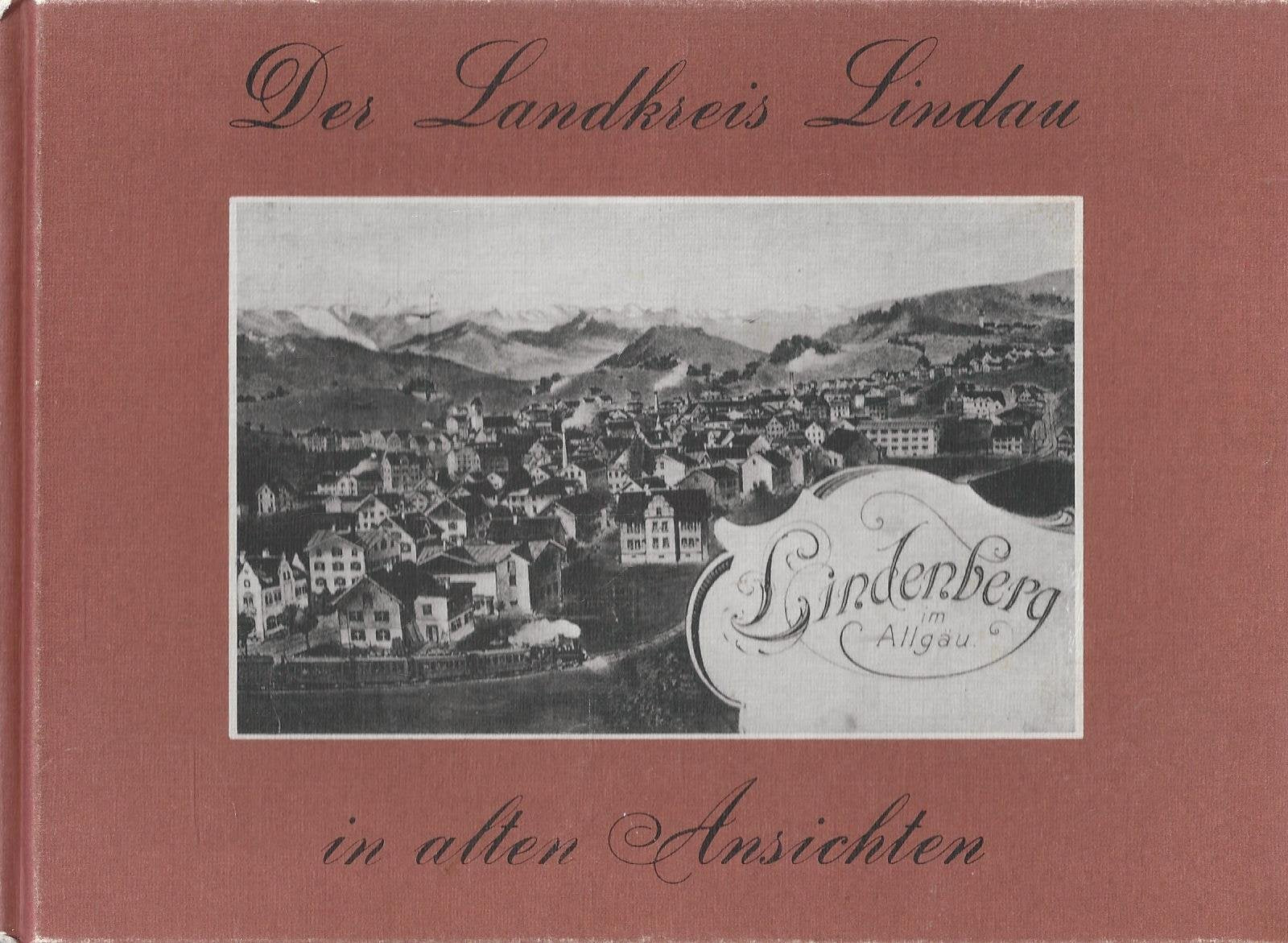 Der Landkreis Lindau in alten Ansichten Books