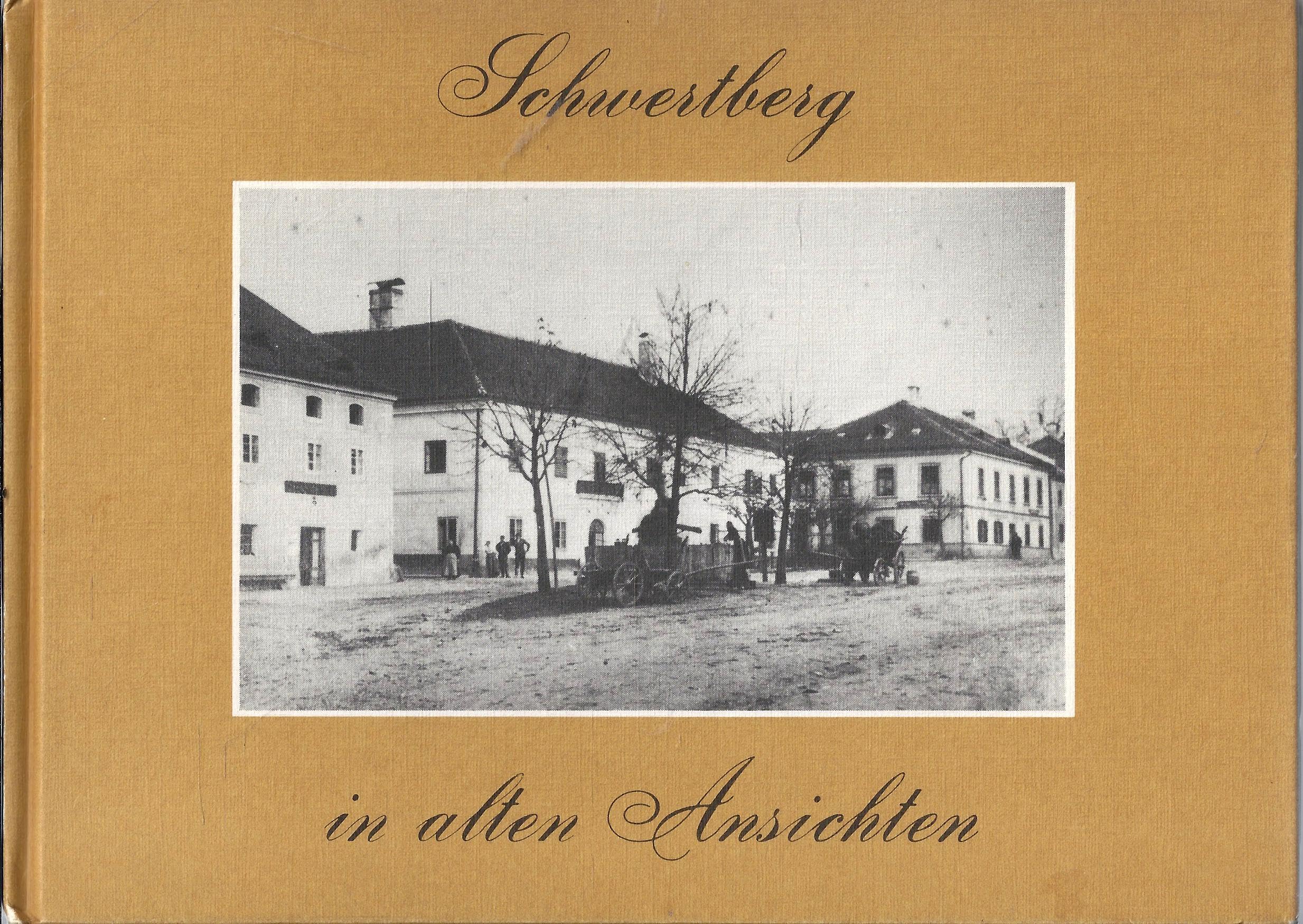 Schwertberg in alten Ansichten Band 1 Books