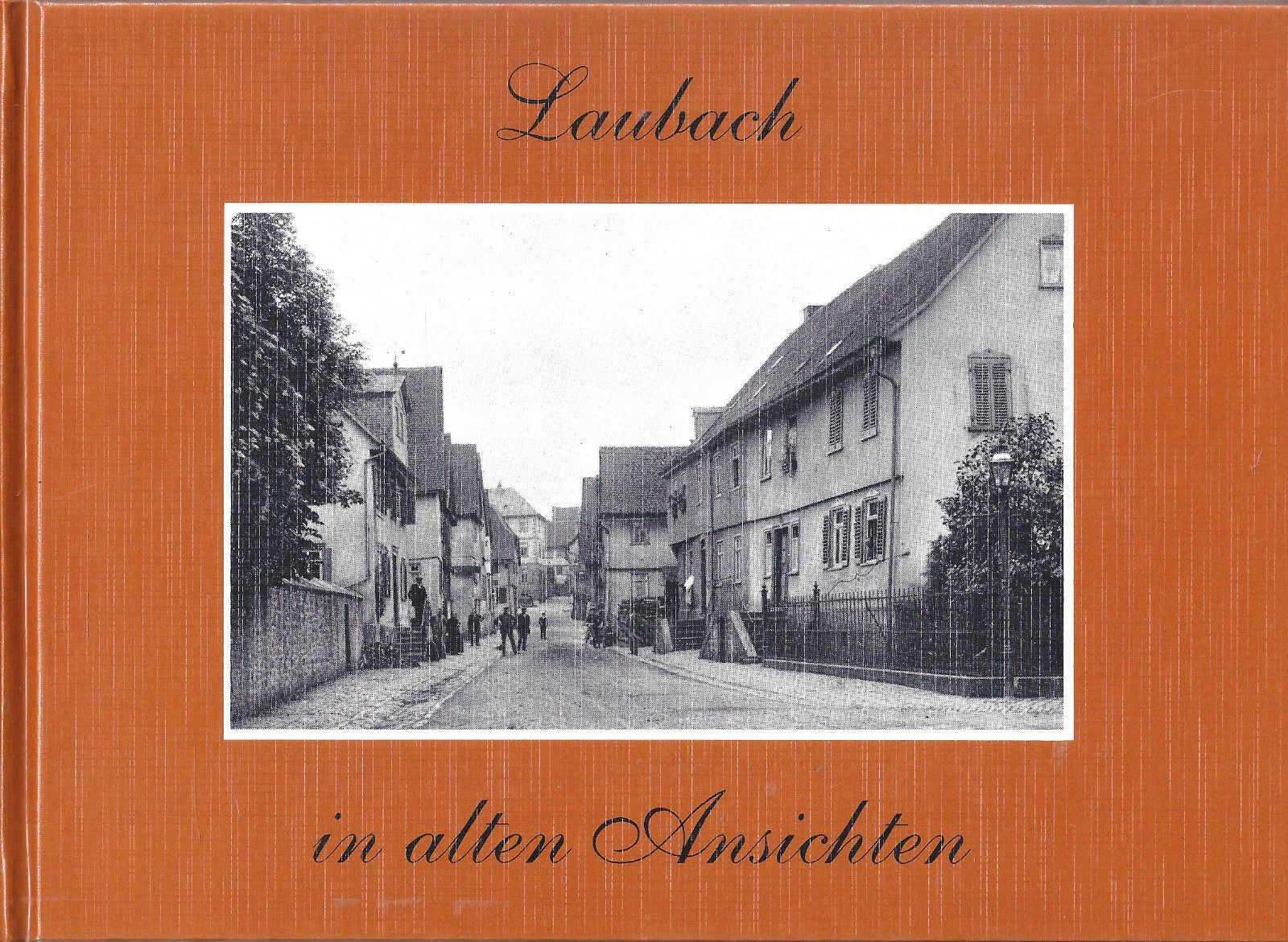 Laubach in alten Ansichten Books