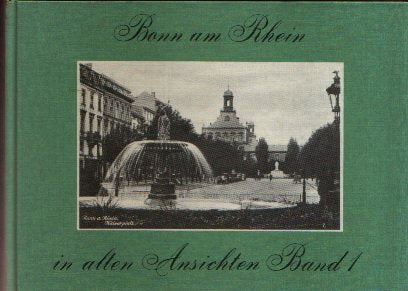 Bonn am Rhein in alten Ansichten Band 1 book