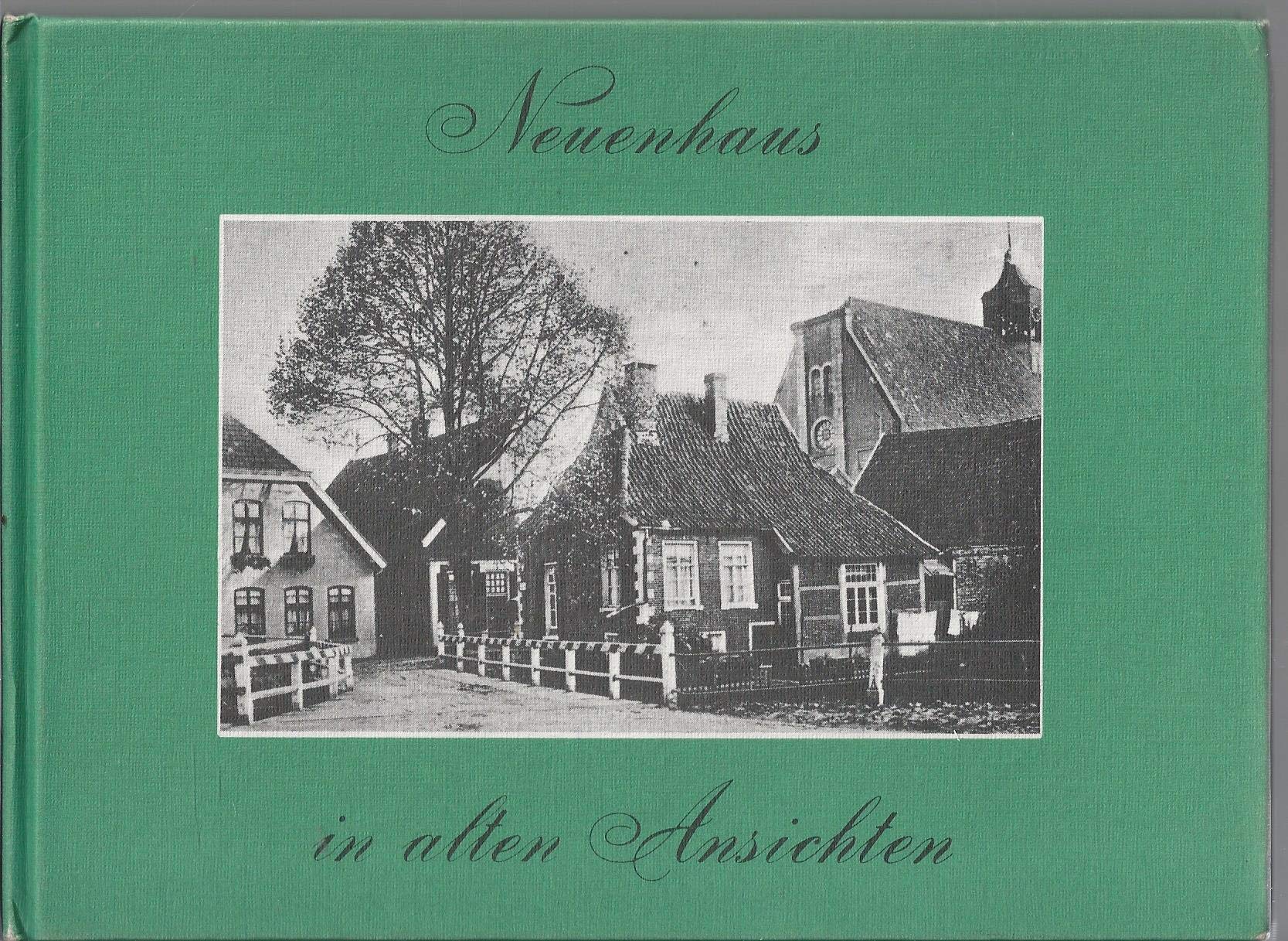 Neuenhaus in alten Ansichten Band 1 Politics & Society