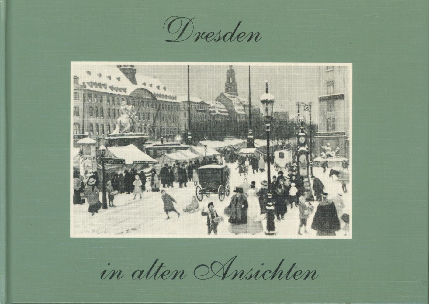 Dresden in alten Ansichten Books
