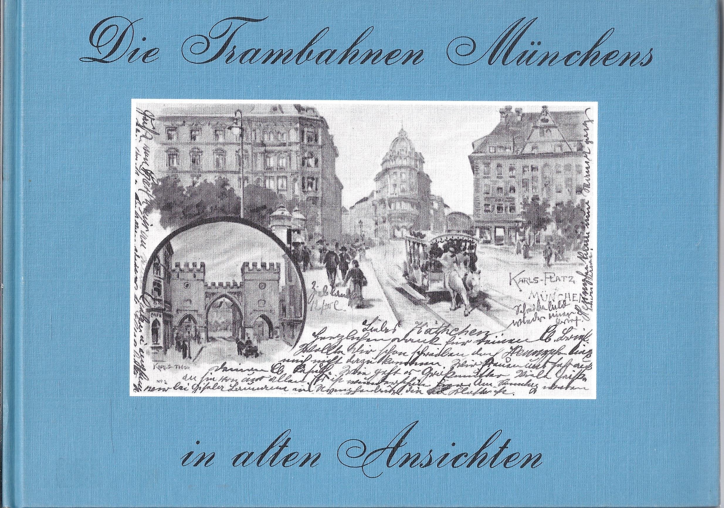 Die Trambahnen Münchens in alten Ansichten Books