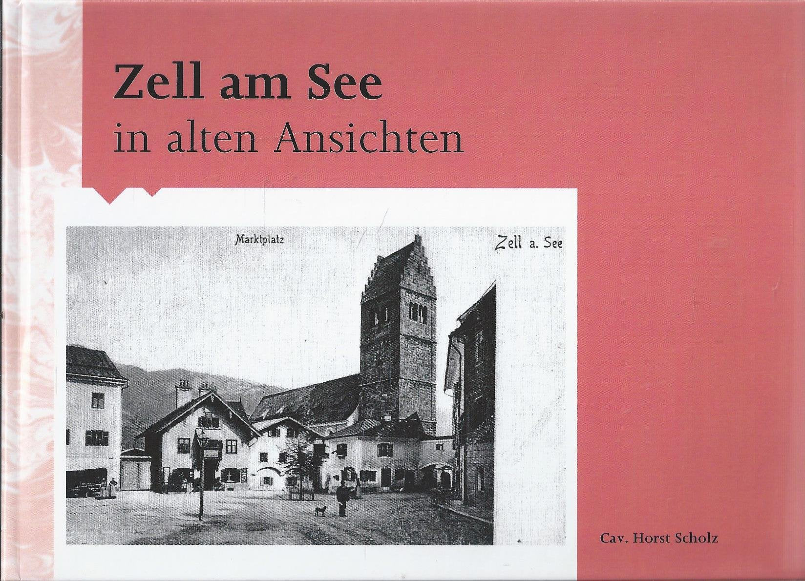 Zell am See in alten Ansichten (In alten Ansichten) book