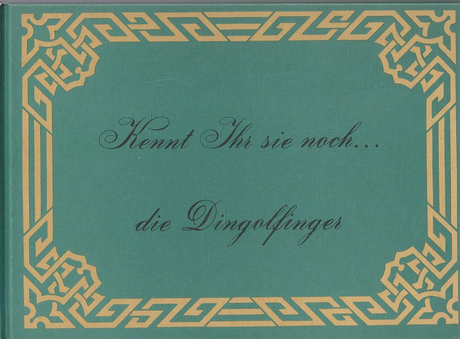 Kennt Ihr sie noch... die Dingolfinger (Die Damals Reihe) Books