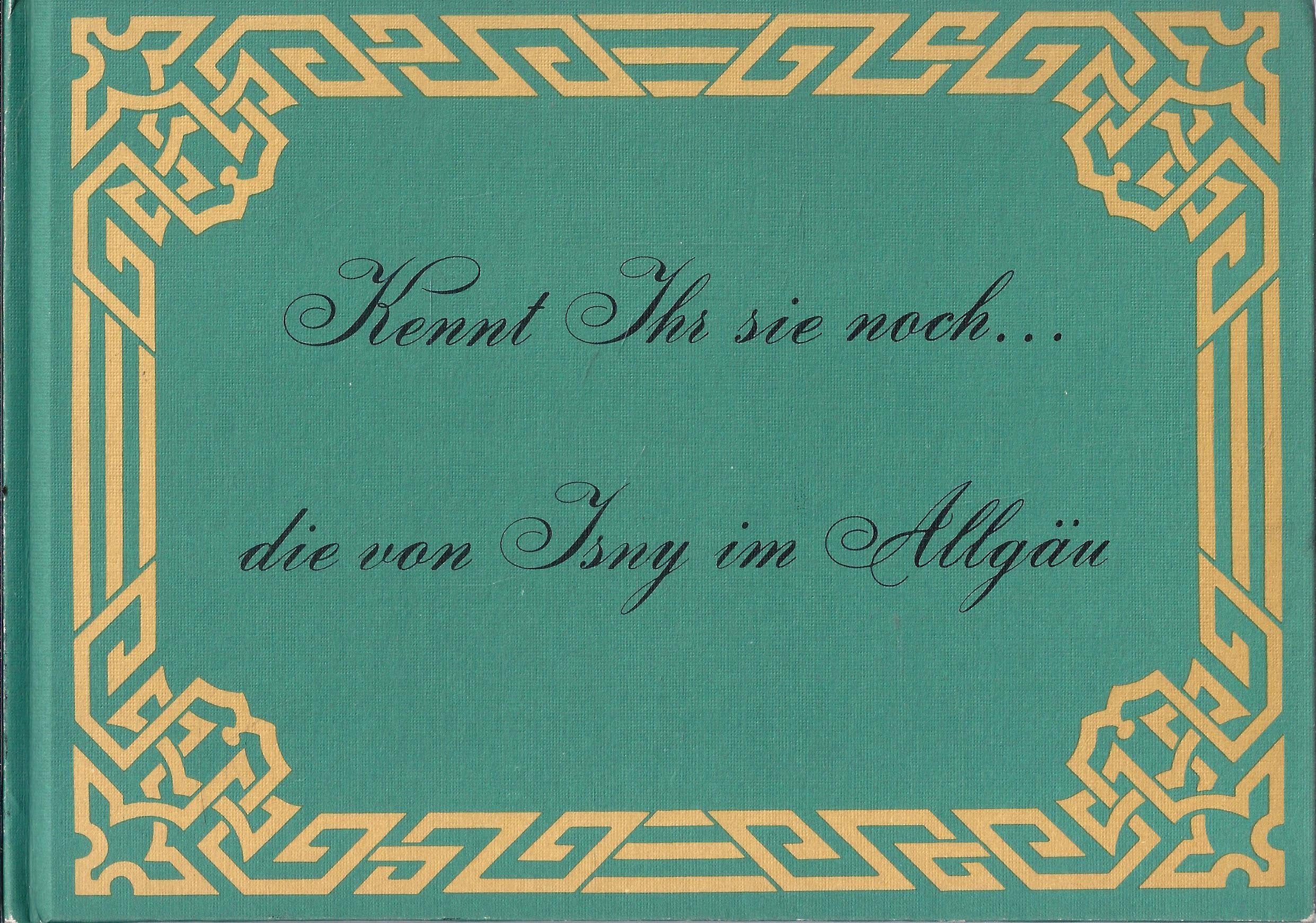 Kennt Ihr Sie noch ... die von Isny im Allgäu Books