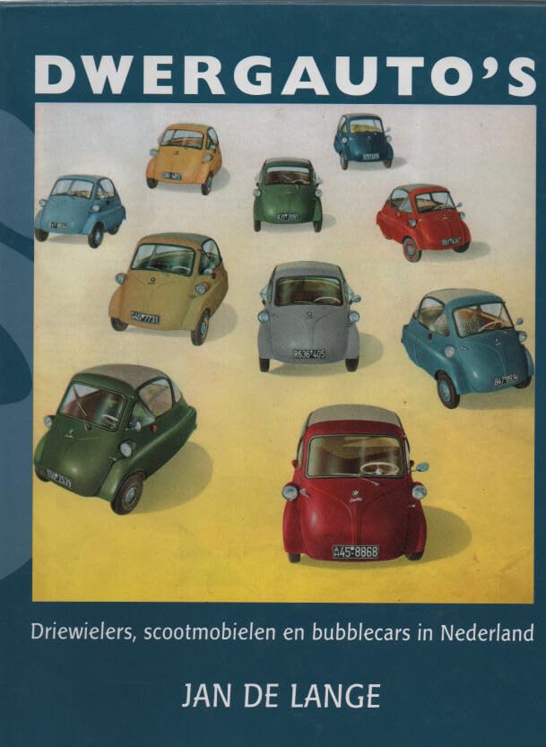 Dwergauto's: driewielers, scootermobielen en bubblecars in Nederland Books