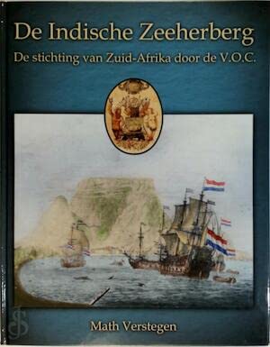 De Indische Zeeherberg: de stichting van Zuid-Afrika door de VOC Books