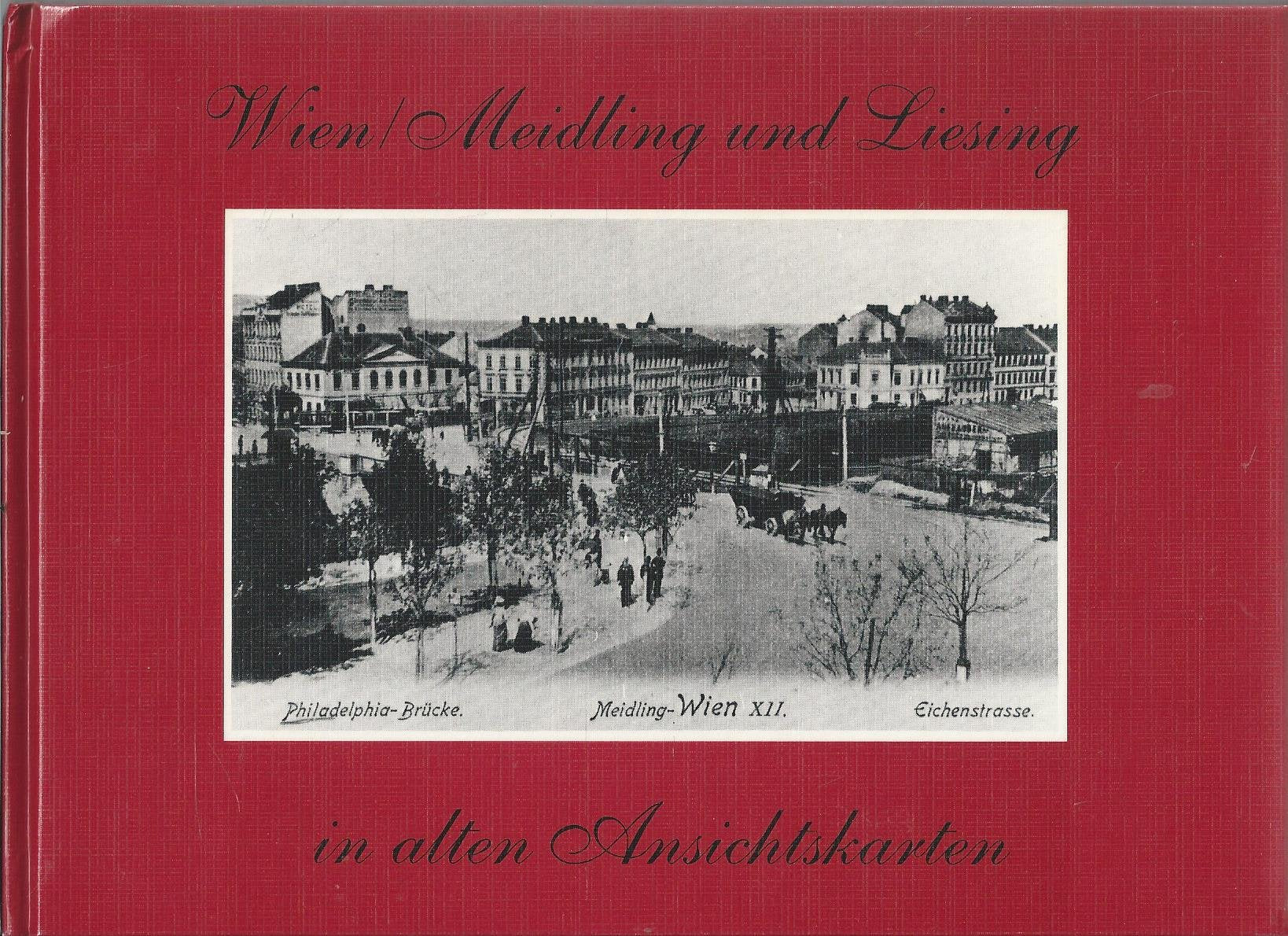 Wien in alten Ansichtskarten. Meidling und Liesing. Books