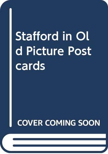 Stafford in Old Picture Postcards Politics & History