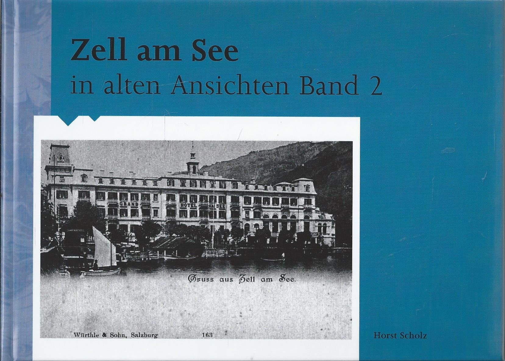 Zell am See in alten Ansichten Band 2 Books