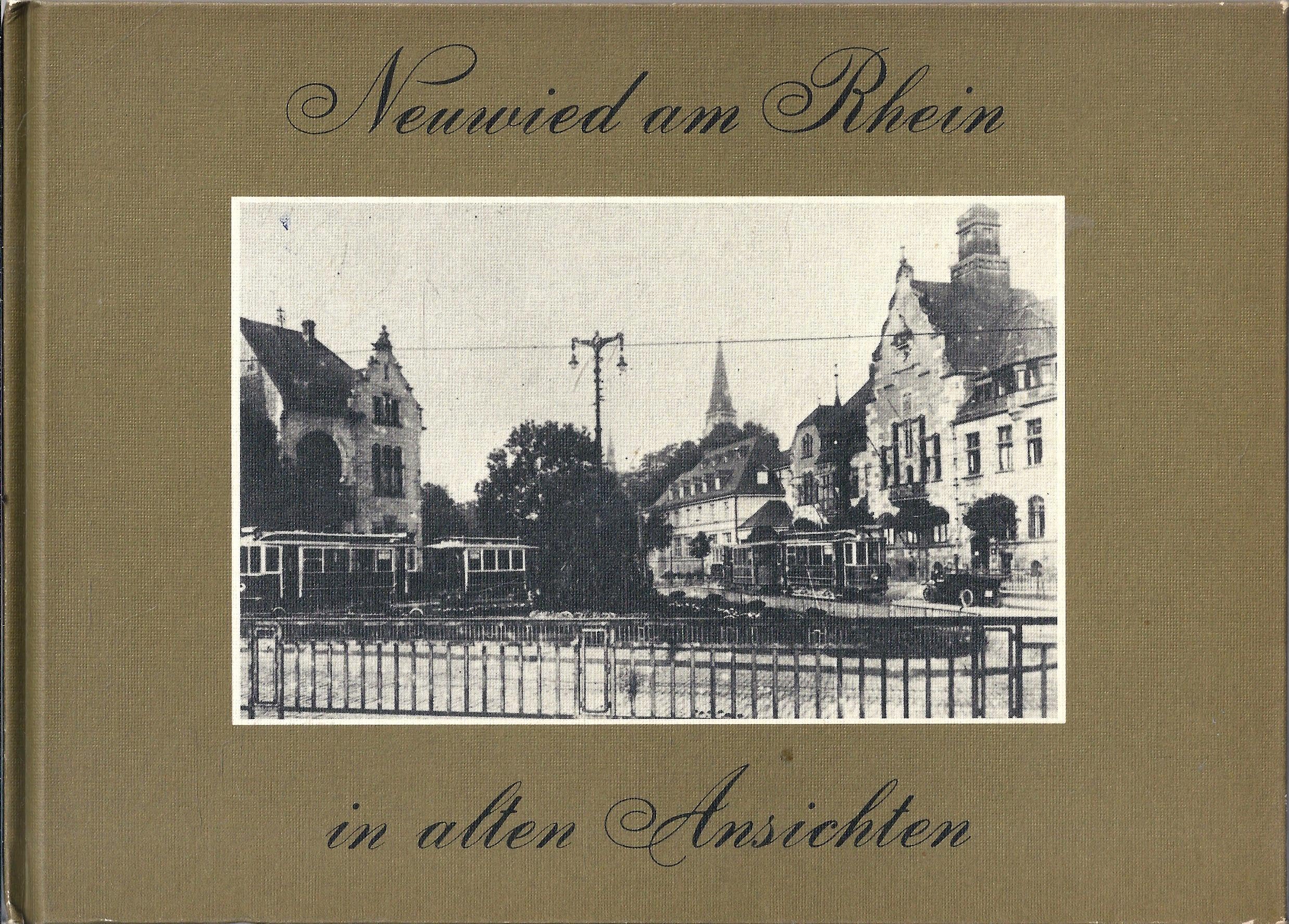 Neuwied am Rhein in alten Ansichten Books