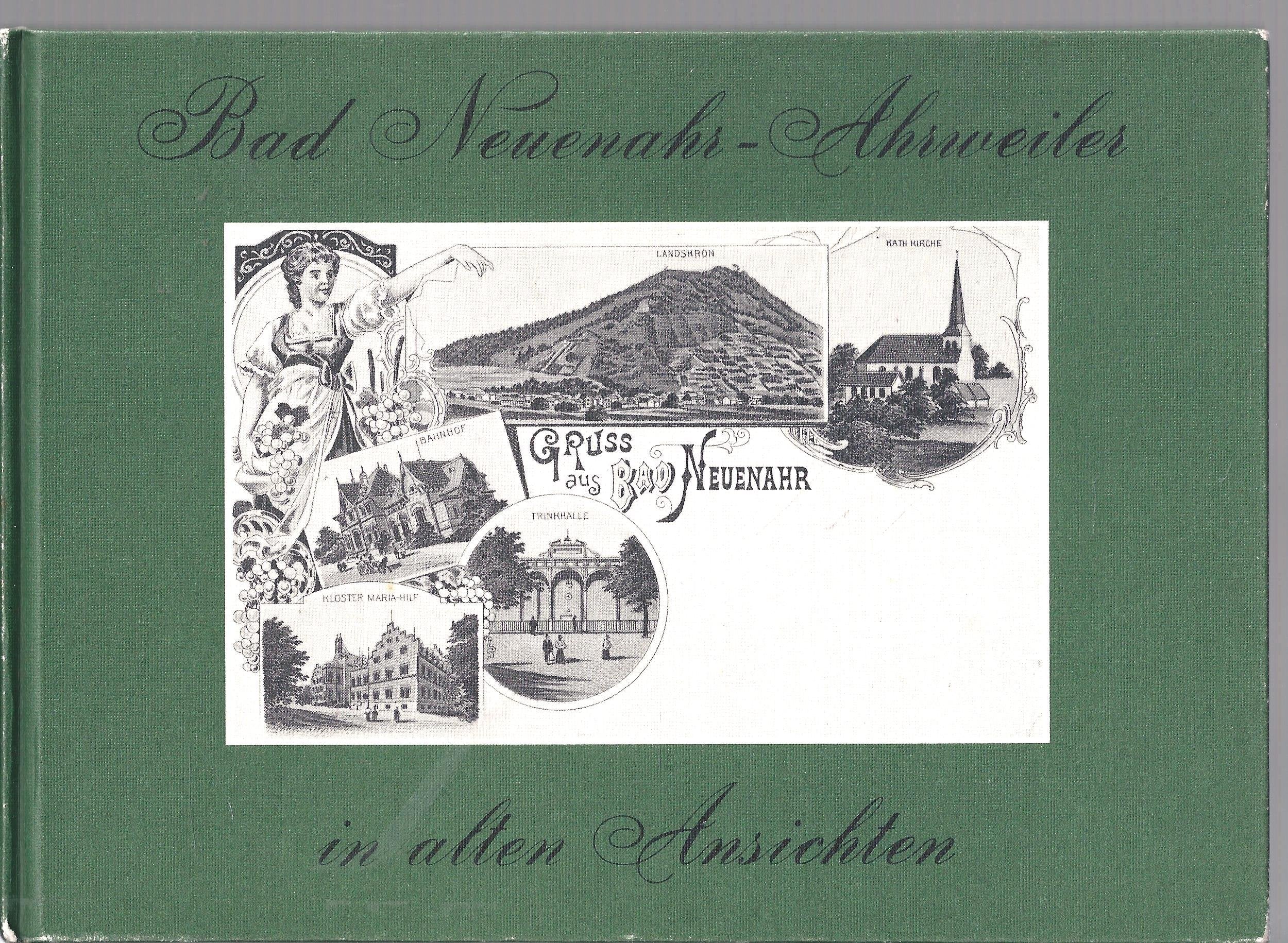 Bad Neuenahr- Ahrweiler in alten Ansichten Books