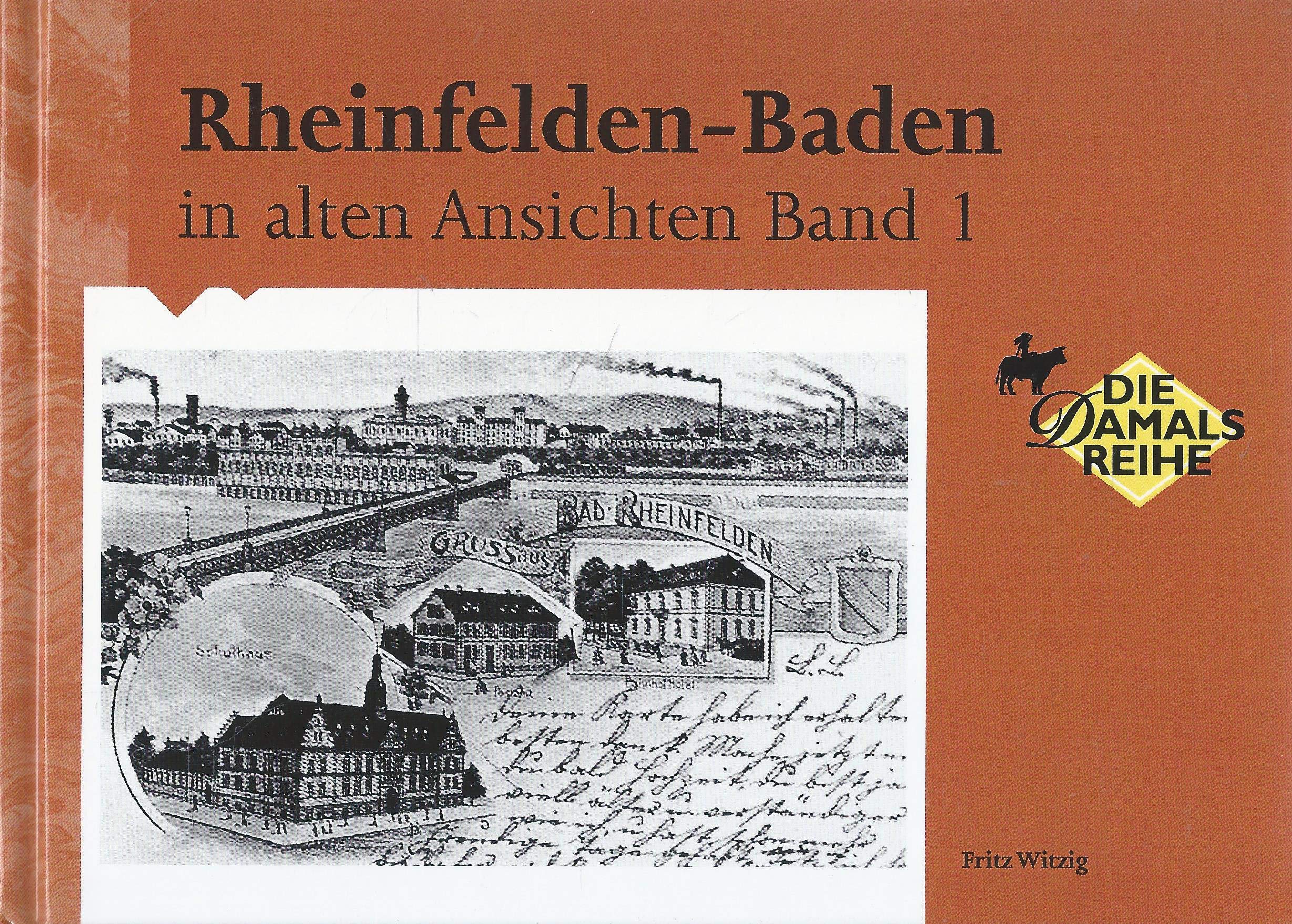 Rheinfelden - Baden in alten Ansichten Band 1 book