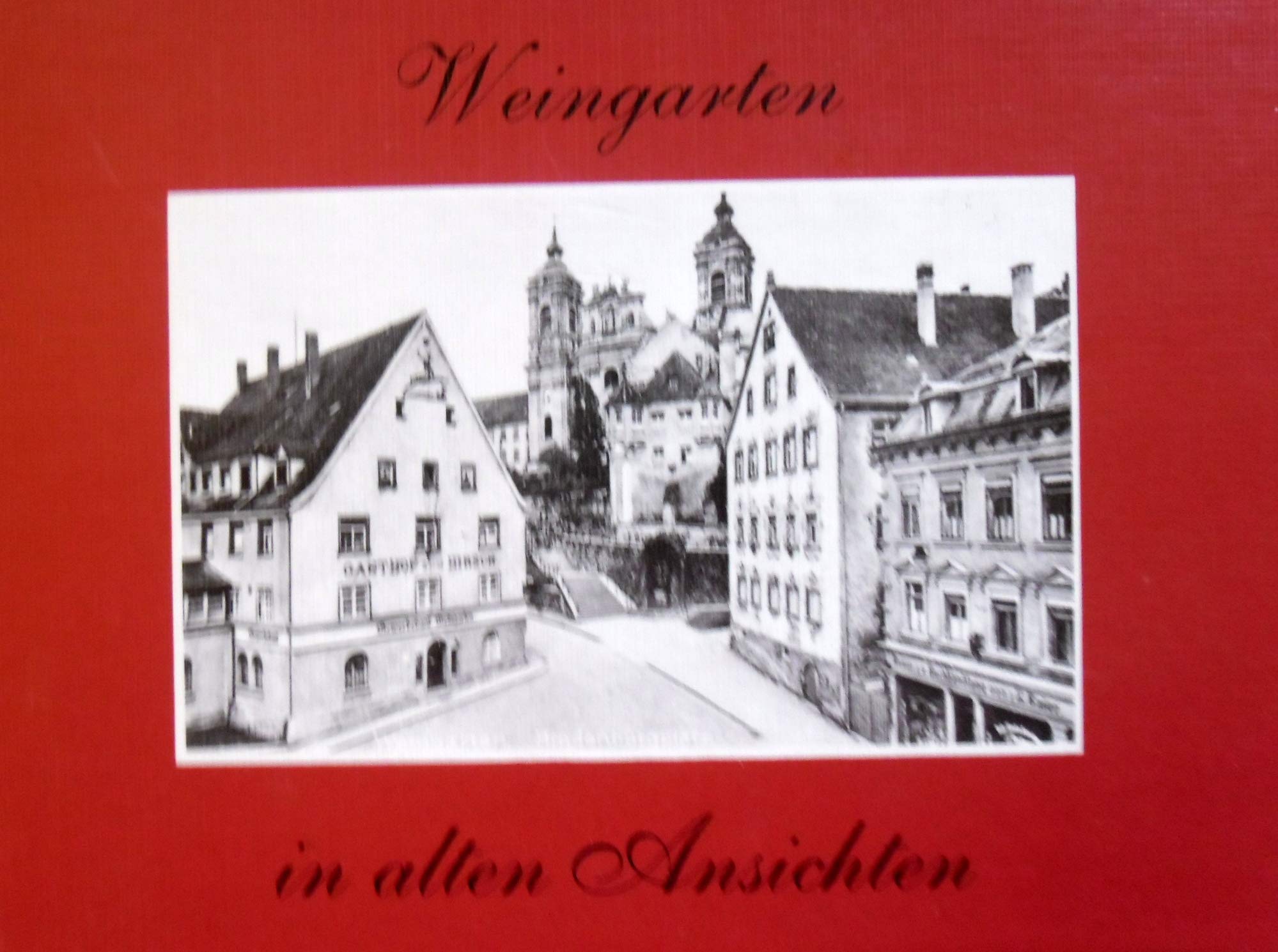 Weingarten in alten Ansichten I Books