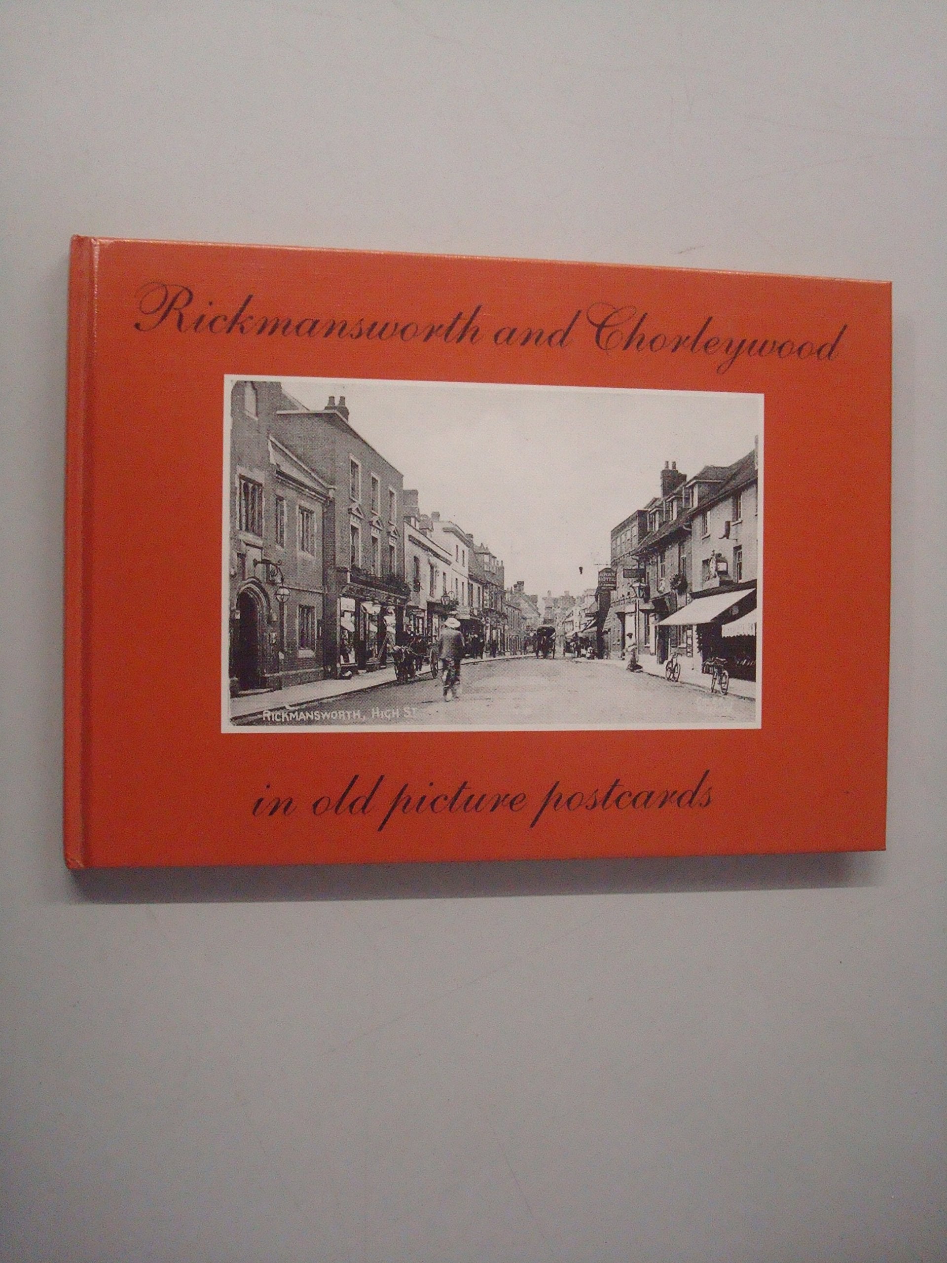 Rickmansworth and Chorleywood in Old Picture Postcards Politics & History