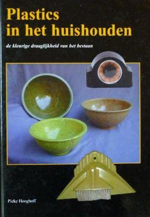 Plastics in het huishouden: de draaglijke kleurigheid van ons bestaan Books