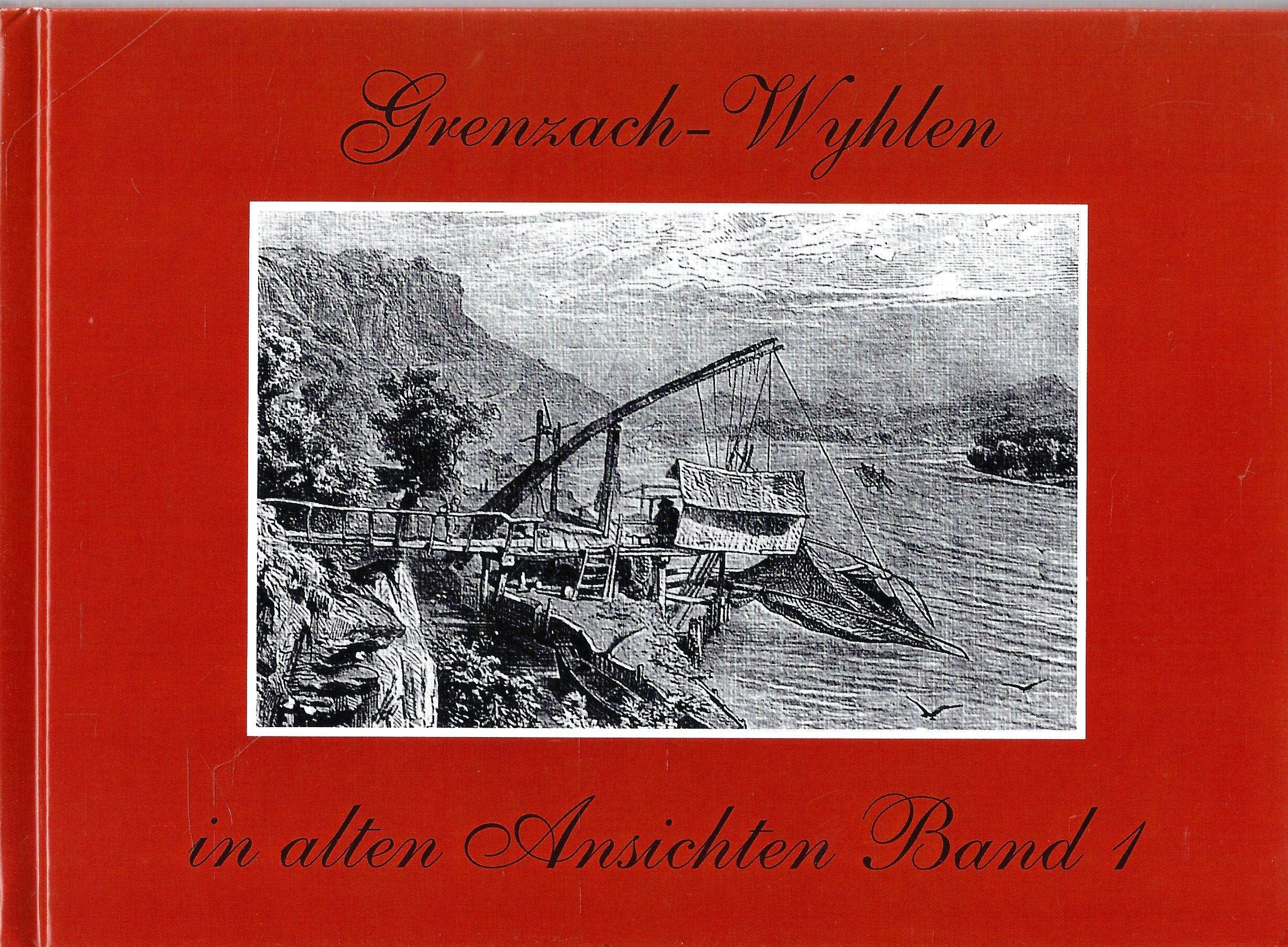 Grenzach - Wyhlen in alten Ansichten I Books