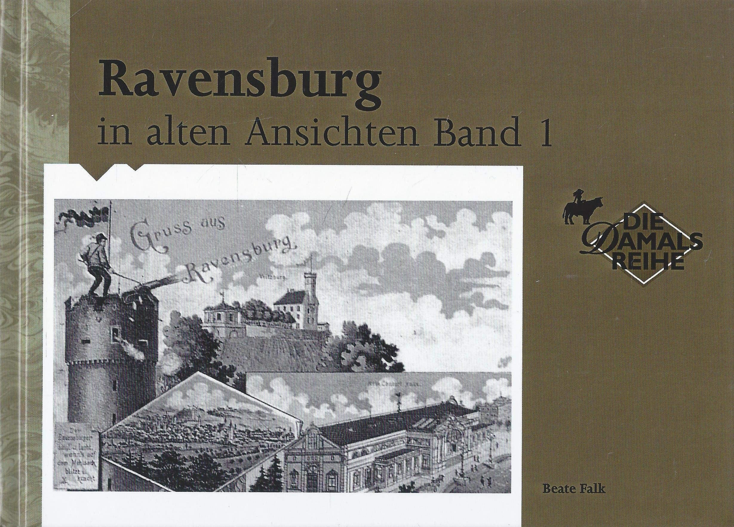 Ravensburg in alten Ansichten 1 Books