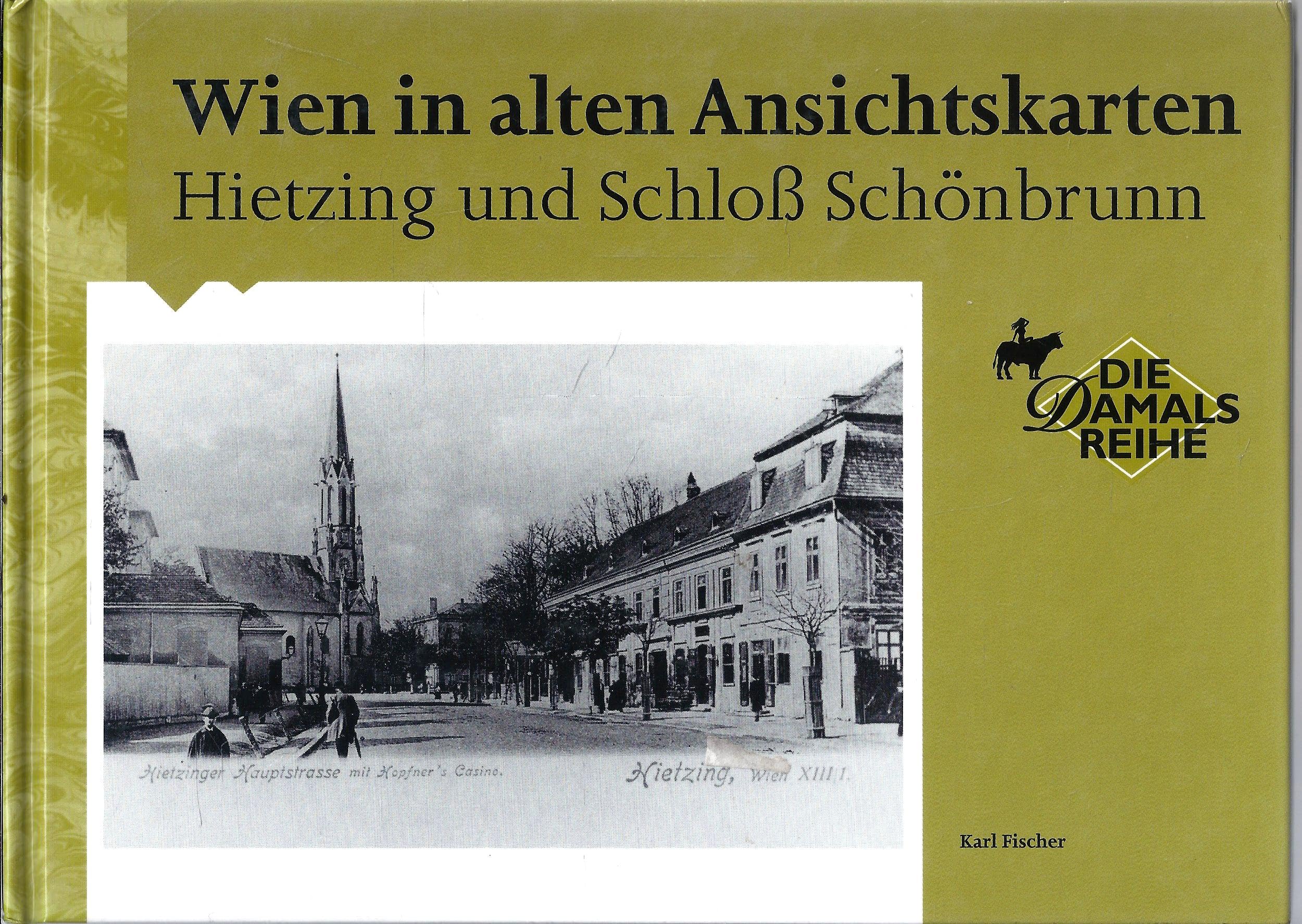Wien in alten Ansichtskarten Hietzing und Schloß Schönbrunn Books
