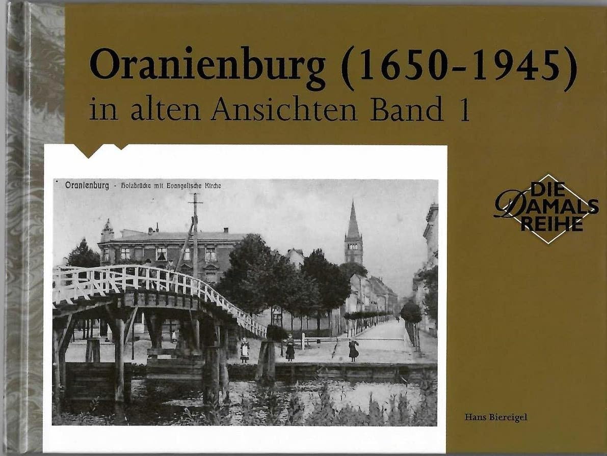 Oranienburg in alten Ansichten 1 Books