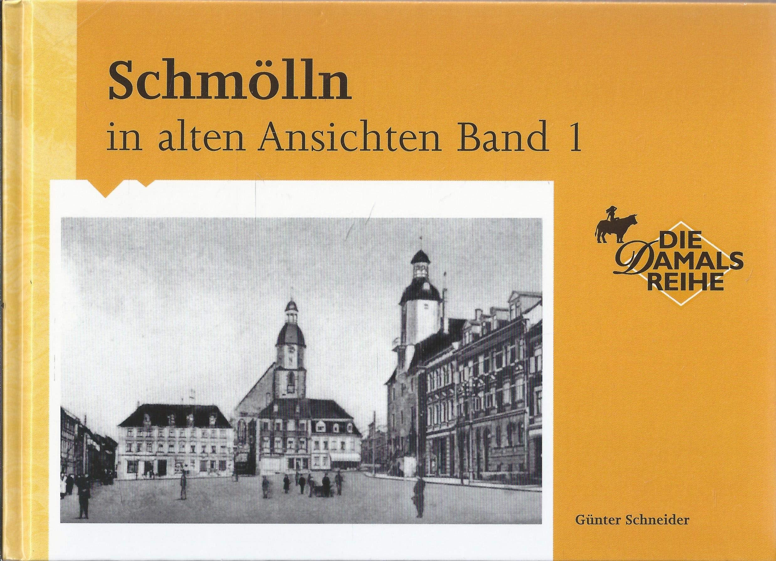 Schmölln in alten Ansichten Memories