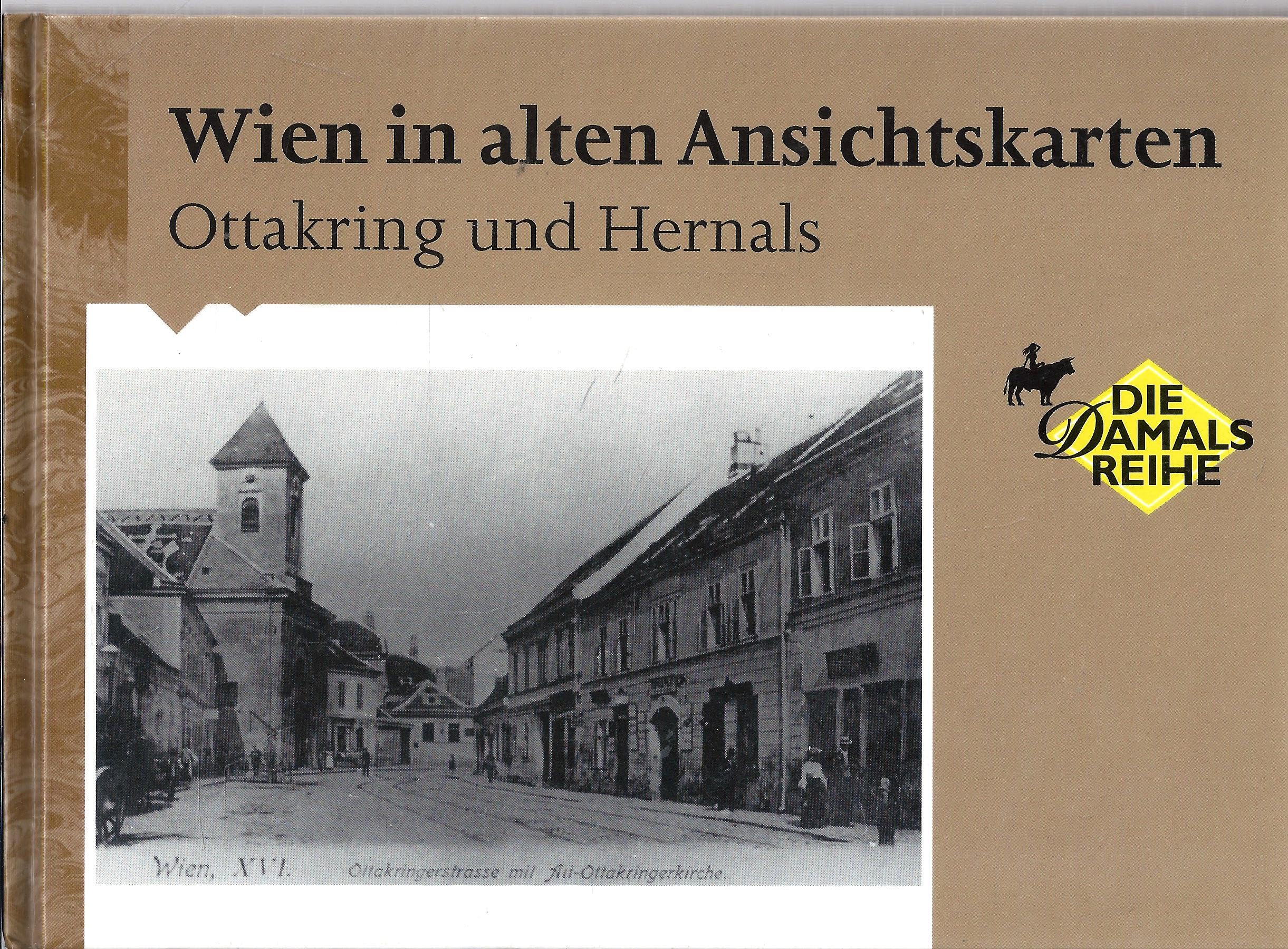 Wien in alten Ansichtskarten. Ottakring und Hernals - historischen Fotos Books