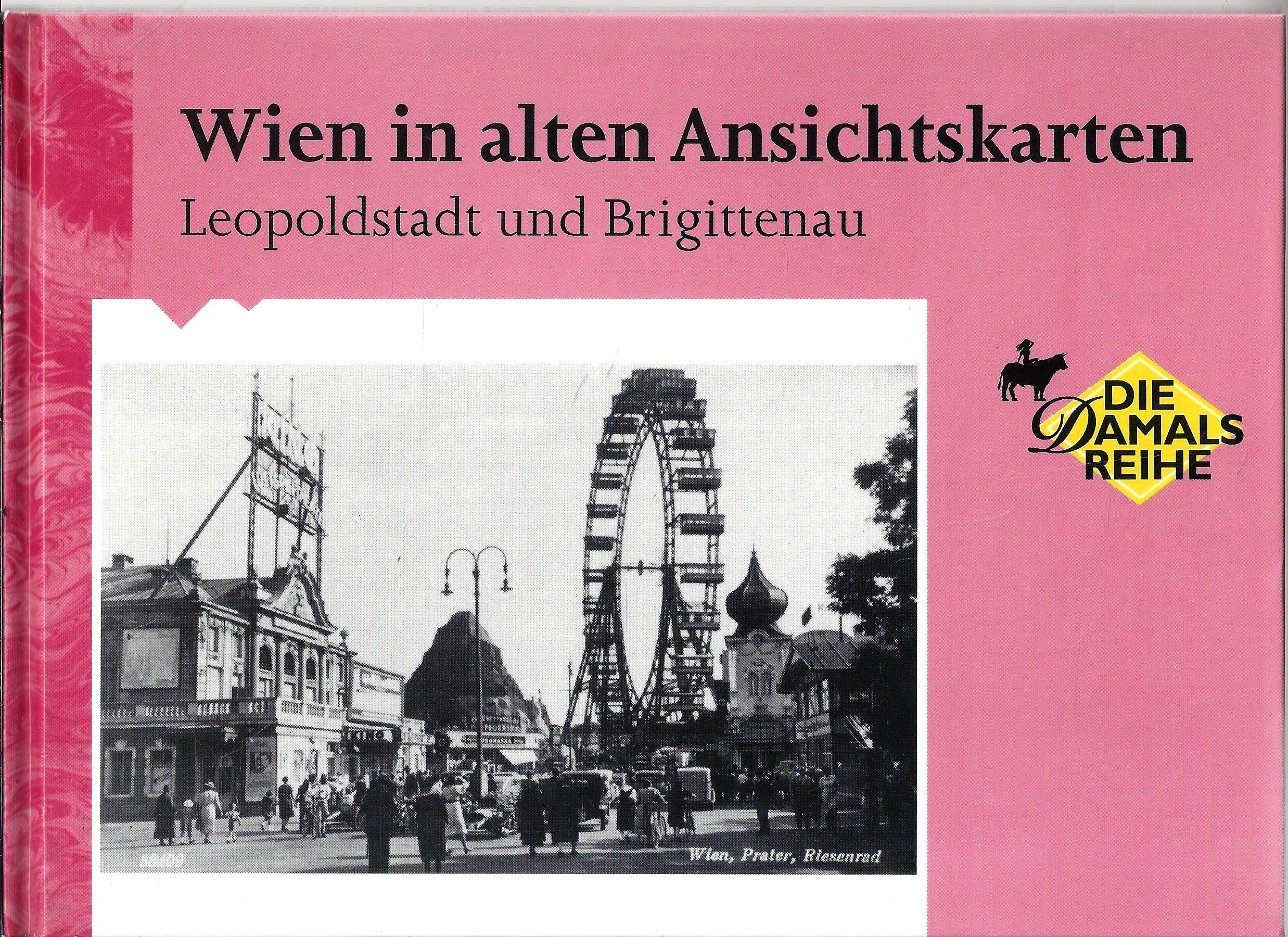 Wien in alten Ansichten, Leopoldstadt und Brigittenau Books