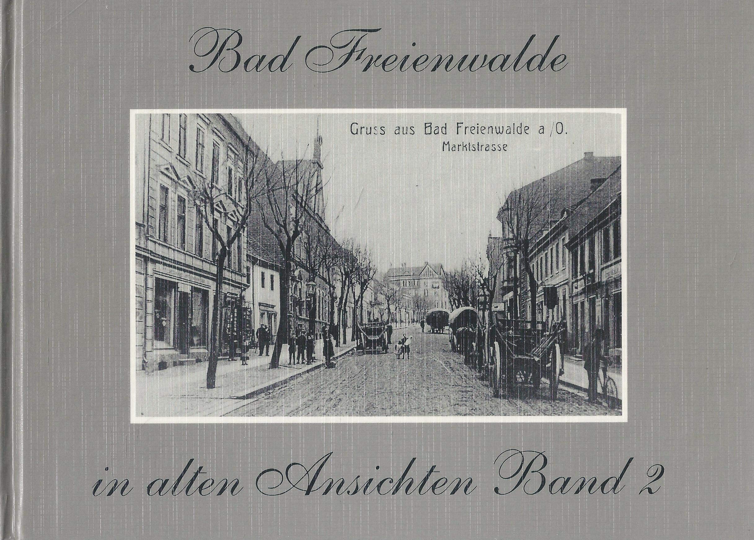Bad Freienwalde in alten Ansichten, Band 2 Books