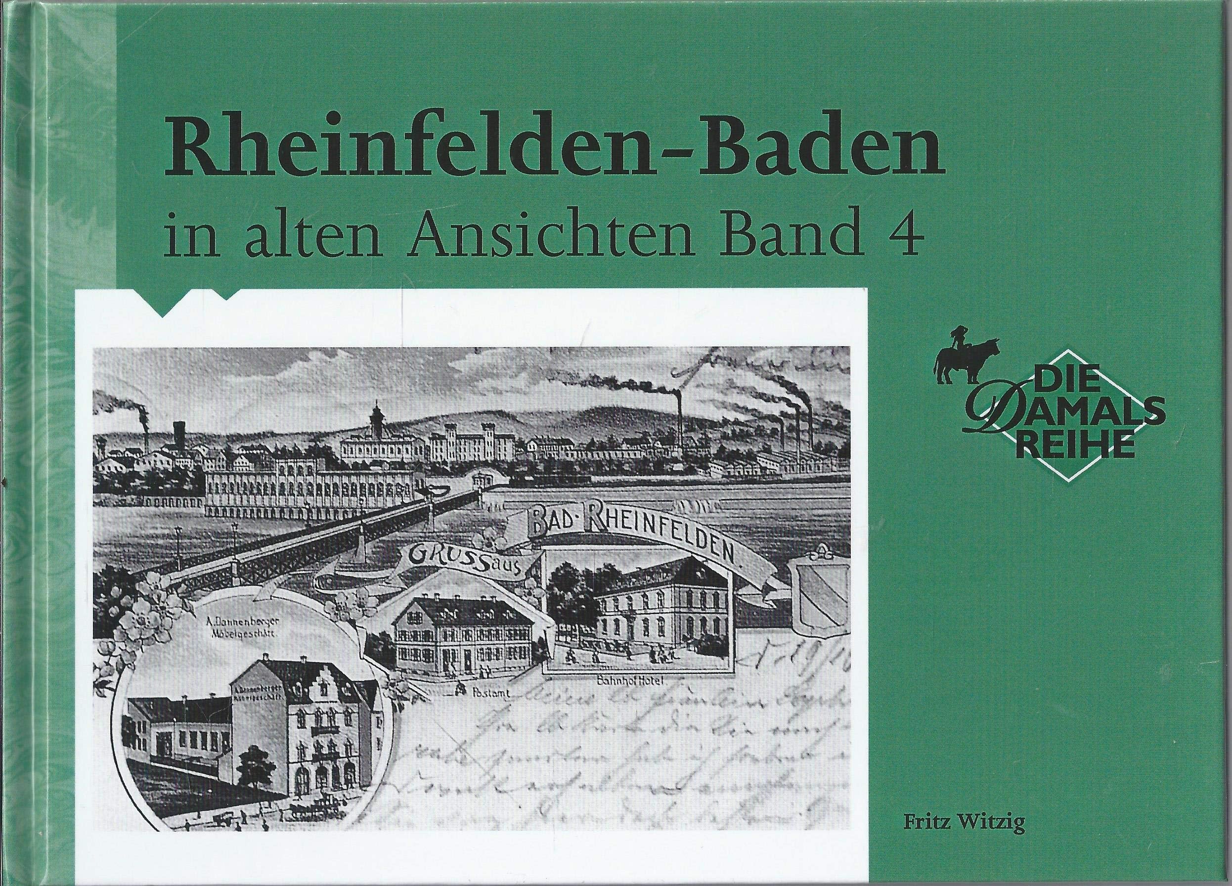 Rheinfelden- Baden in alten Ansichten IV Books