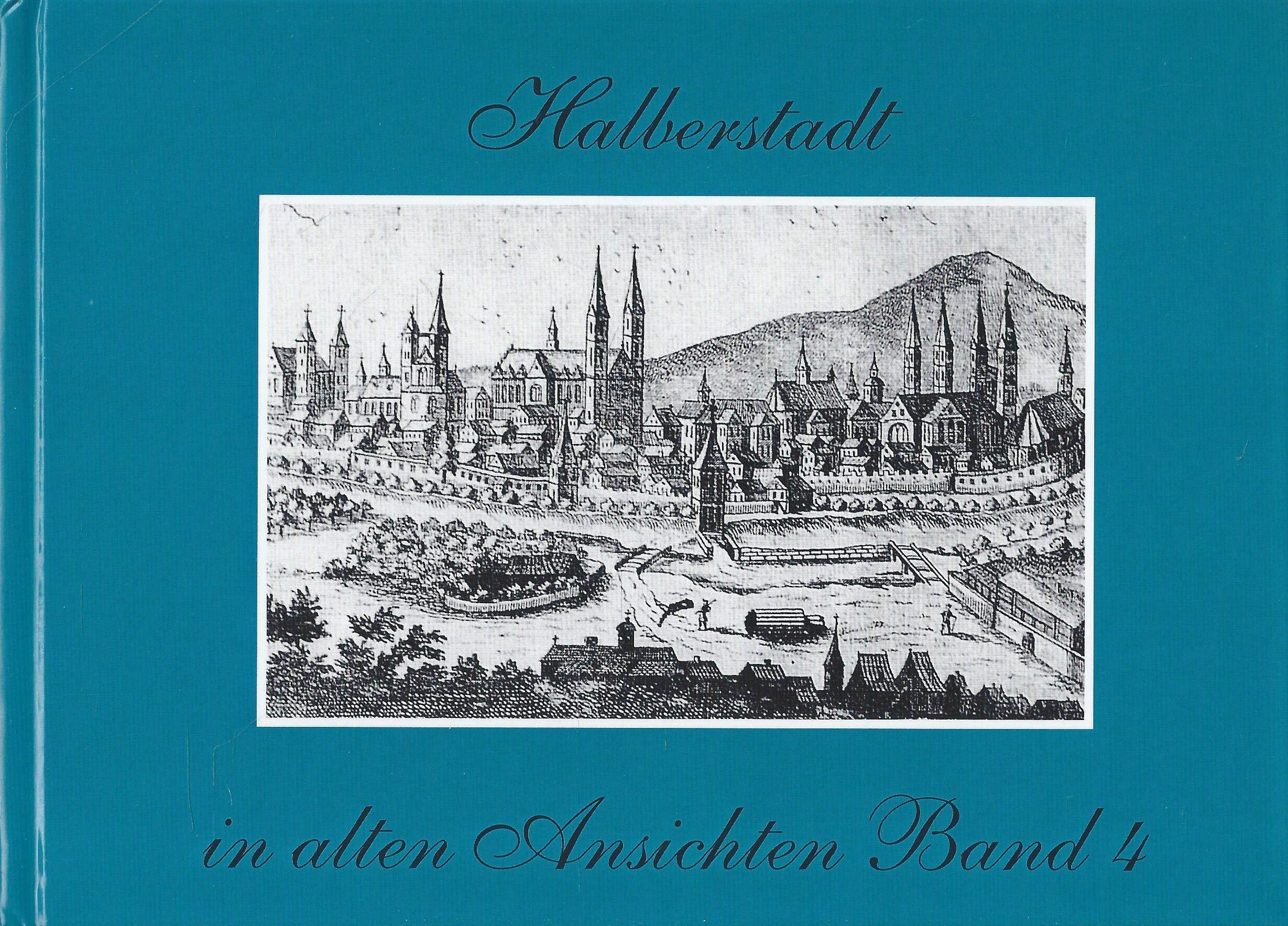 Halberstadt in alten Ansichten Band 4 Books