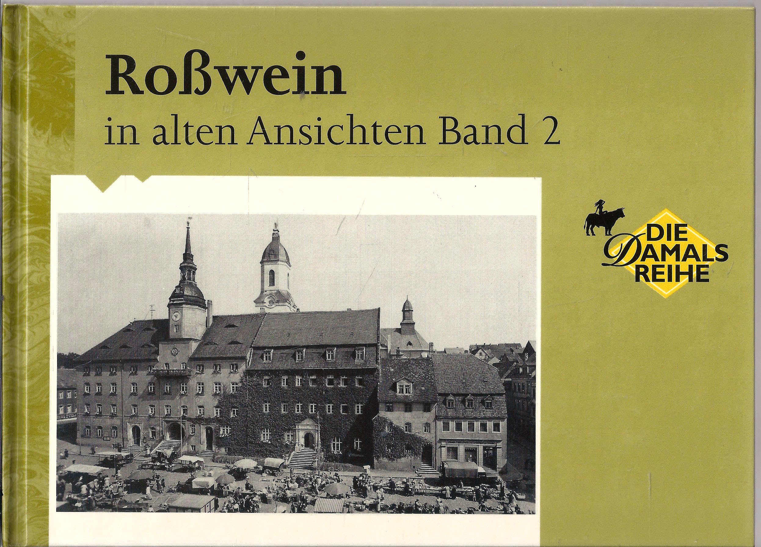Roßwein in alten Ansichten Band 2 Books