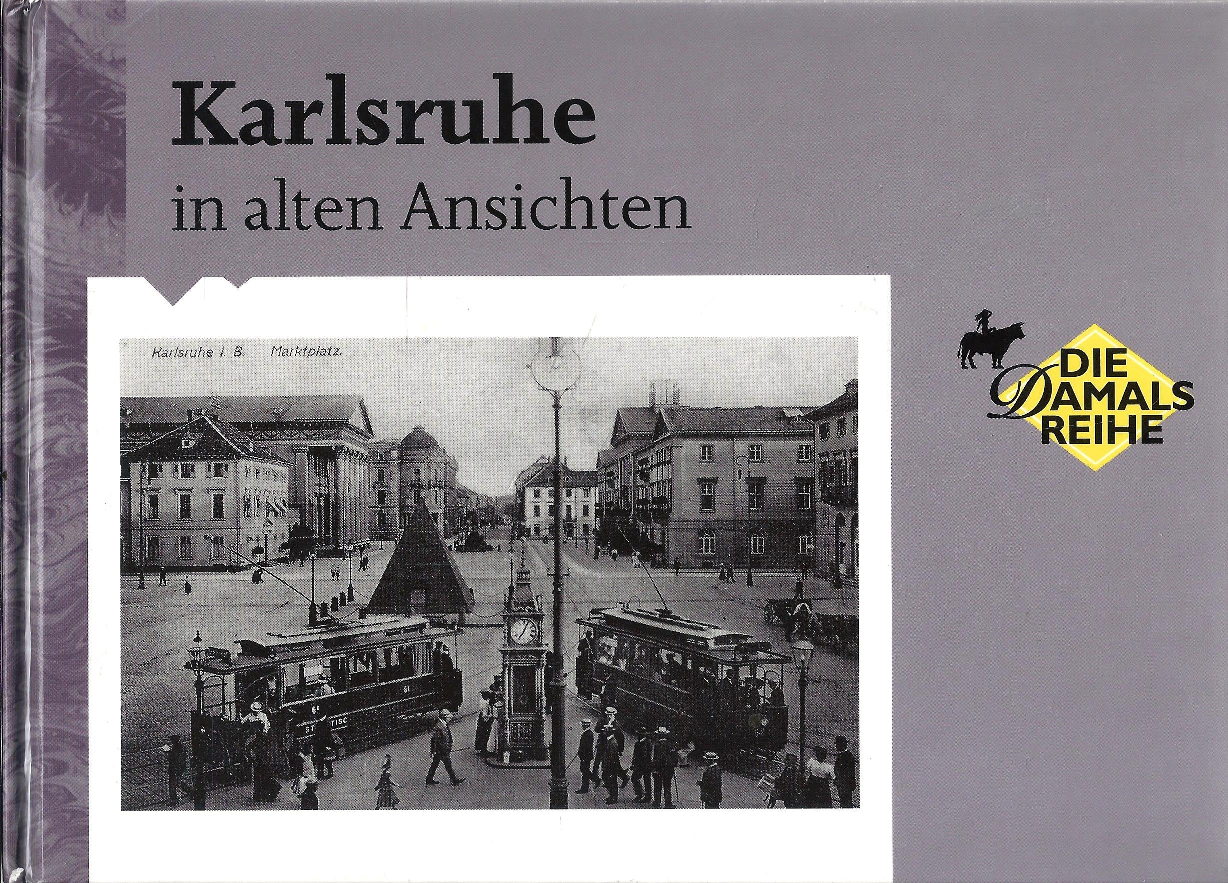 Karlsruhe in alten Ansichten Books