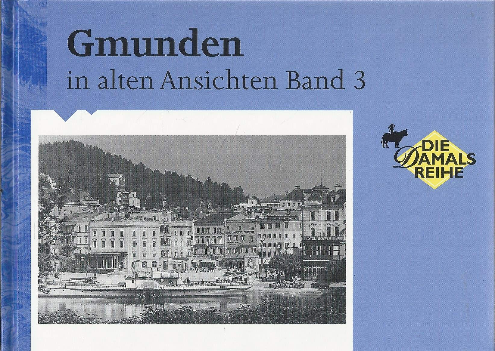 Gmunden in alten Ansichten Band 3 book