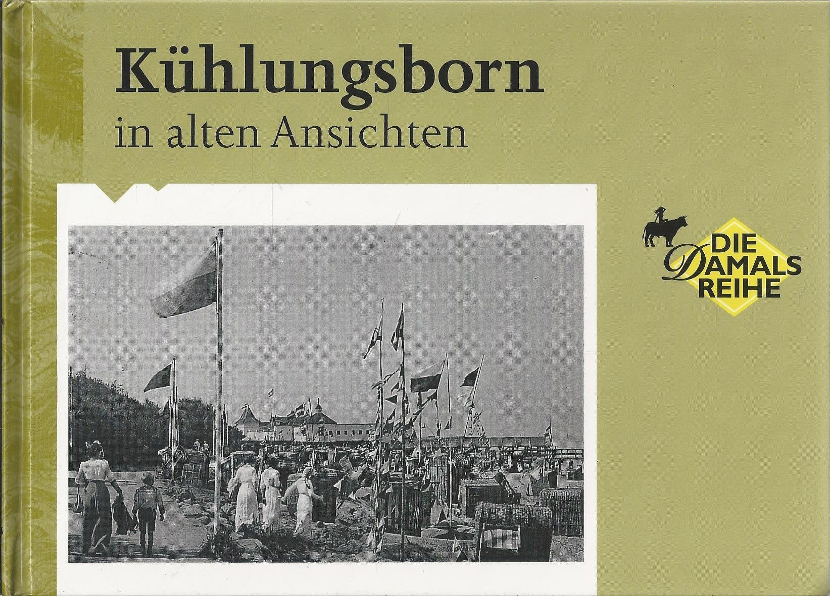 Kühlungsborn in alten Ansichten (Die Damals Reihe) Books