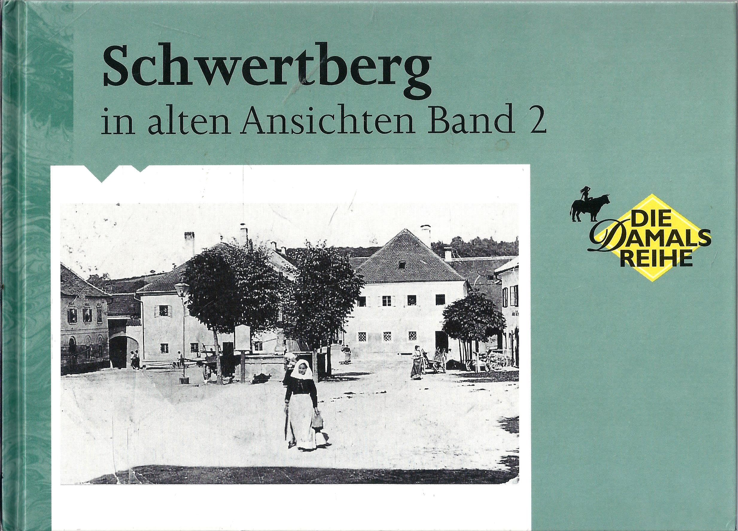 Schwertberg in alten Ansichten Band 2 Books