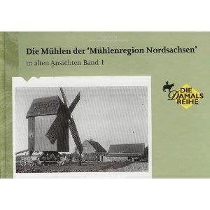 Die Mühlen der ' Mühlenregion Nordsachsen' 1 in alten Ansichten Books
