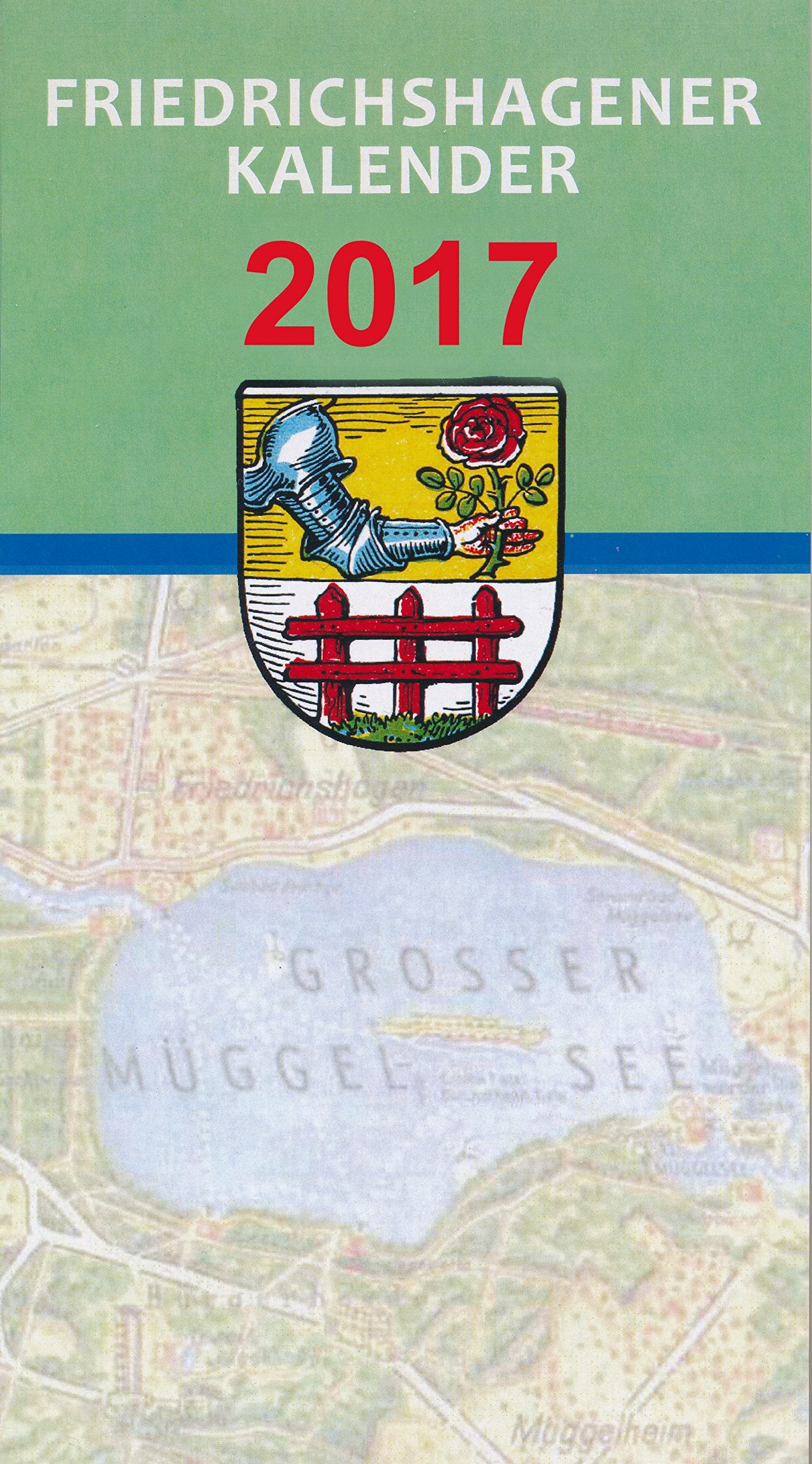 Friedrichshagener Kalender 2017. Friedrichshagen in alten Ansichten. Books