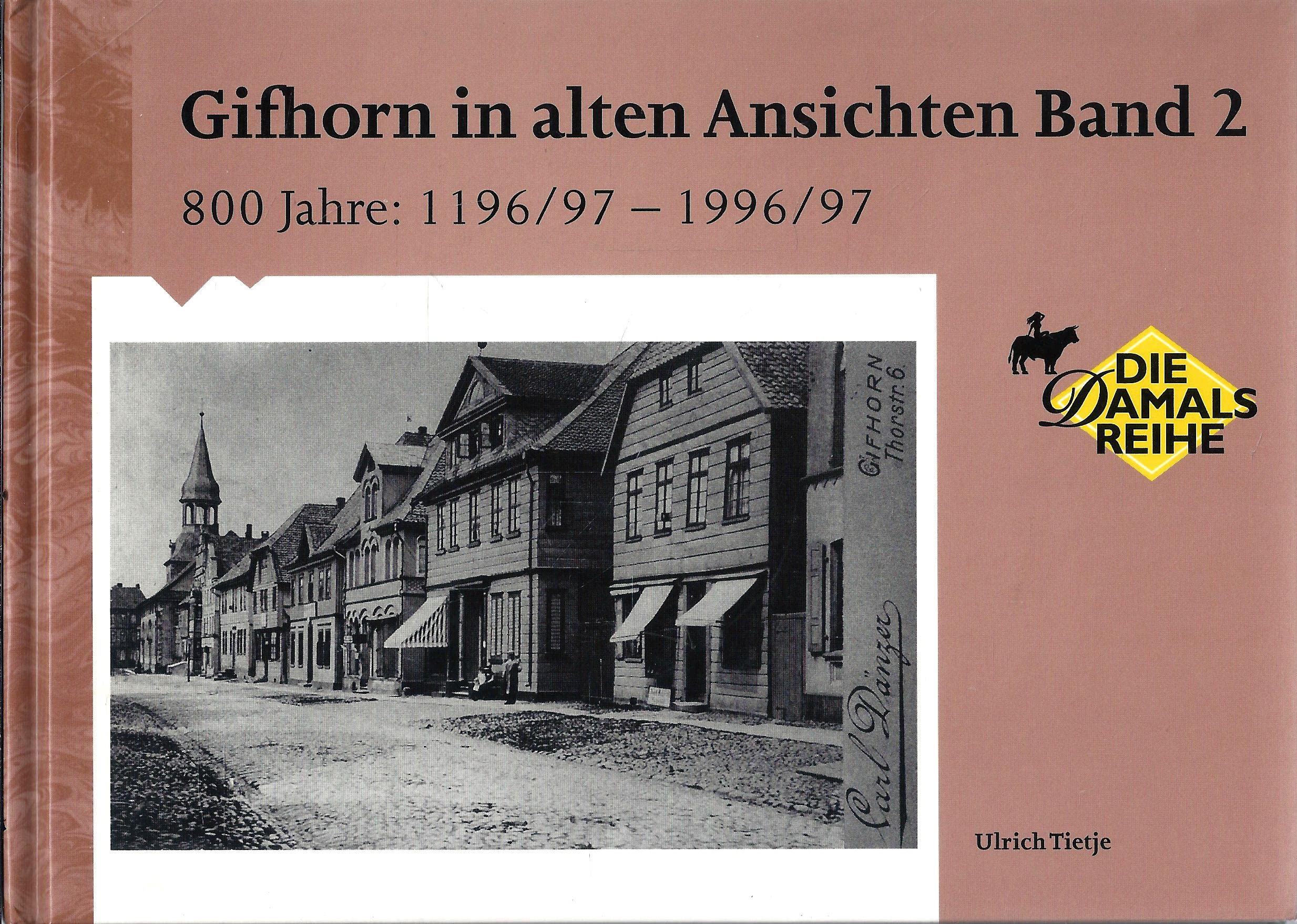 Gifhorn in alten Ansichten Band 2: 800 Jahre 1196/97 - 1996/97. Books