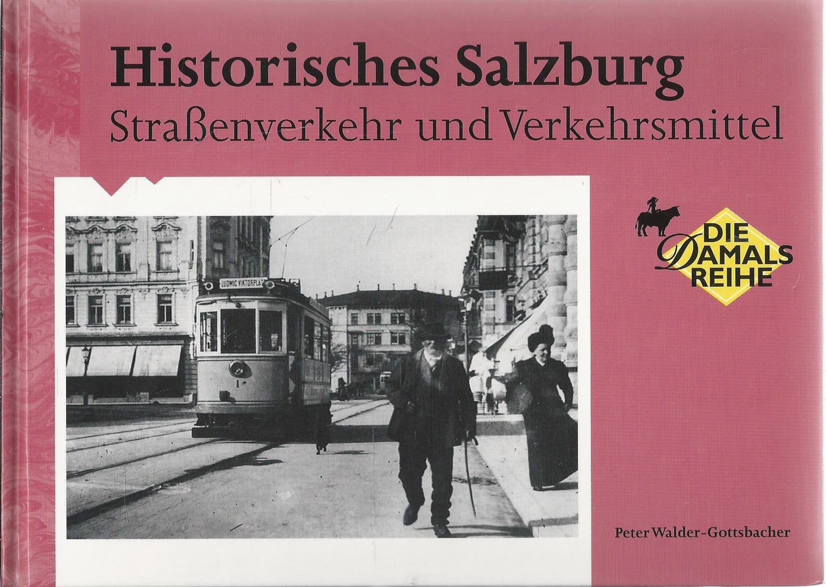 Historisches Salzburg / Straßenverkehr und Verkehrsmittel Books