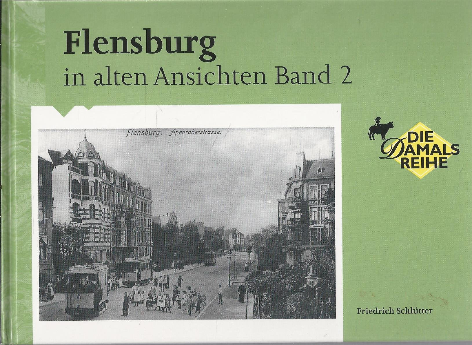 Die Damalsreihe: Flensburg in alten Ansichten, Bd. 2 Books