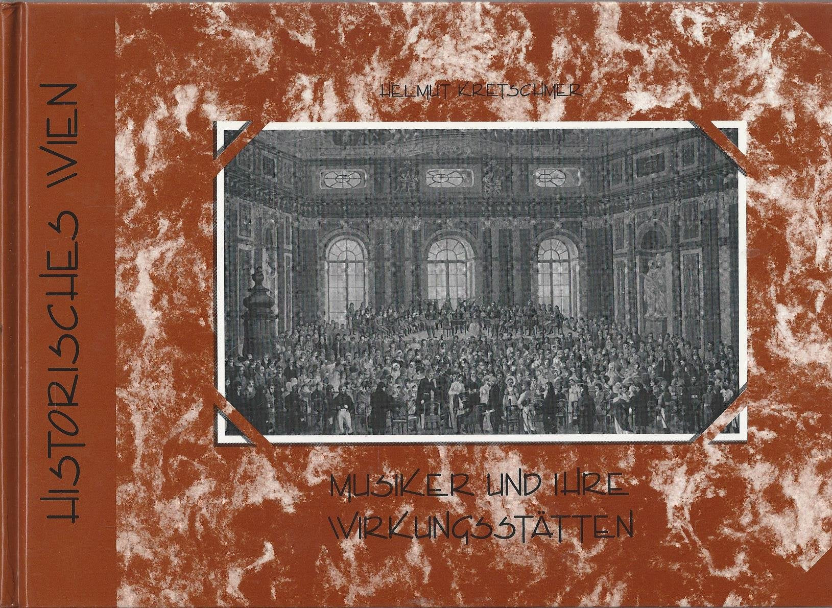 Historisches Wien / Musiker und ihre Wirkungsstätten Books